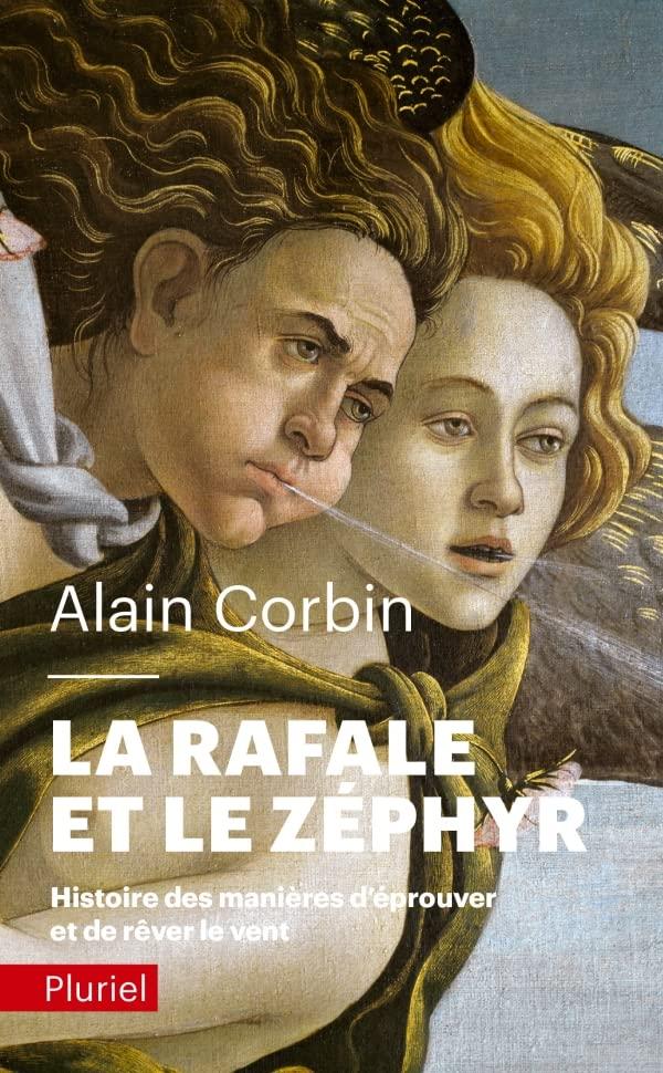 La rafale et le zéphyr : histoire des manières d'éprouver et de rêver le vent