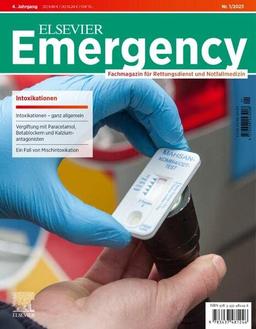 ELSEVIER Emergency. Intoxikationen. 1/2023: Fachmagazin für Rettungsdienst und Notfallmedizin