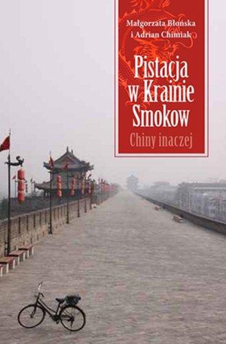 Pistacja w Krainie Smokow: Chiny inaczej