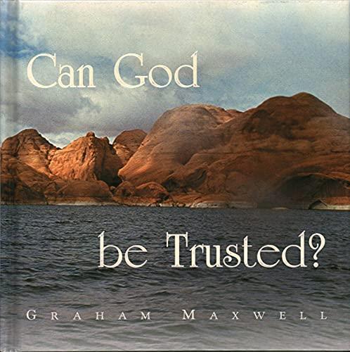 Can God Be Trusted?