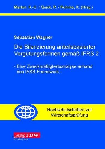 Die Bilanzierung anteilsbasierter Vergütungsformen gemäß IFRS 2: Eine Zweckmäßigkeitsanalyse anhand des IASB-Framework