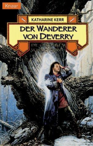 Der Wanderer von Deverry. Die Chroniken von Deverry 01.