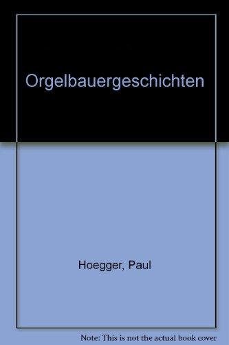 Orgelbauergeschichten