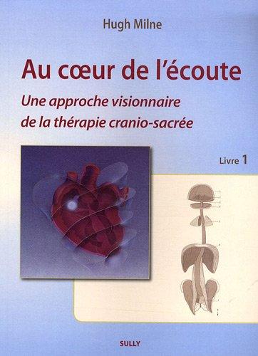 Au coeur de l'écoute : une approche visionnaire de la thérapie crânio-sacrée