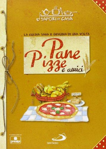 Pane, pizza e amici. Sapori di casa