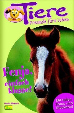 Tiere, Freunde fürs Leben, Bd.11, Fenja, einfach klasse!