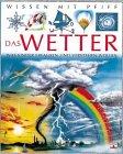 Wissen mit Pfiff. Das Wetter: Was Kinder erfahren und verstehen wollen