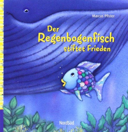 Der Regenbogenfisch stiftet Frieden