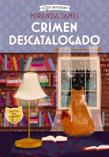 Crimen descatalogado (Cozy Mystery): Un Misterio Felino Para Ratones De Biblioteca