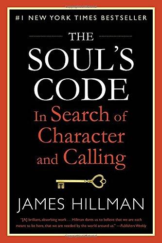 The Soul's Code: In Search of Character and Calling