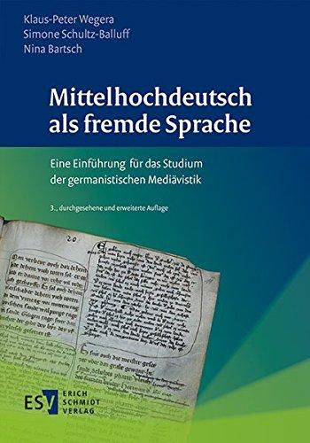 Mittelhochdeutsch als fremde Sprache: Eine Einführung für das Studium der germanistischen Mediävistik