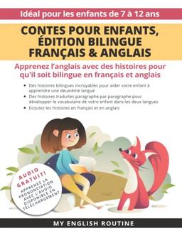 Contes pour enfants, Édition bilingue Français & Anglais: Apprenez l’anglais avec des histoires en français et anglais + Audio Disponible en téléchargement. Idéal pour les enfants de 7 à 12 ans