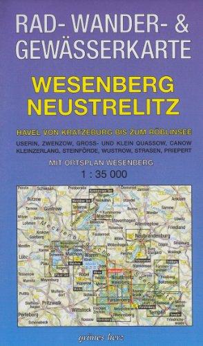 Wesenberg, Neustrelitz - Havel von Ratzeburg bis zum Röblinsee 1 : 35 000 Rad-, Wander- und Gewässerkarte: Mit Ortsplan Wesenberg. Mit Userin, ... Steinförde, Wustrow, Strasen, Priepert