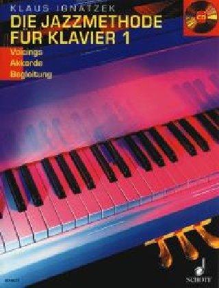 Die Jazzmethode für Klavier: Voicings - Akkorde - Begleitung. Band 1. Klavier. Ausgabe mit CD.