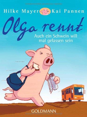 Olga rennt: Auch ein Schwein will mal gelassen sein