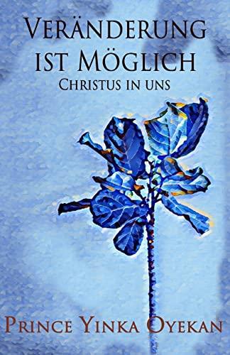 Veränderung ist Möglich: Christus in uns