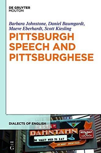 Pittsburgh Speech and Pittsburghese (Dialects of English [DOE], Band 11)