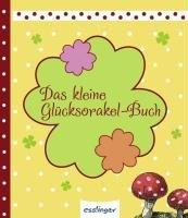 Das kleine Glücksorakel-Buch