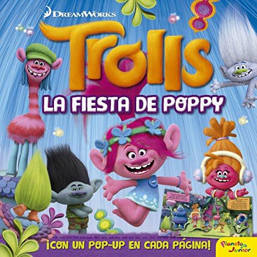 Trolls. La fiesta de Poppy (Dreamworks. Trolls)