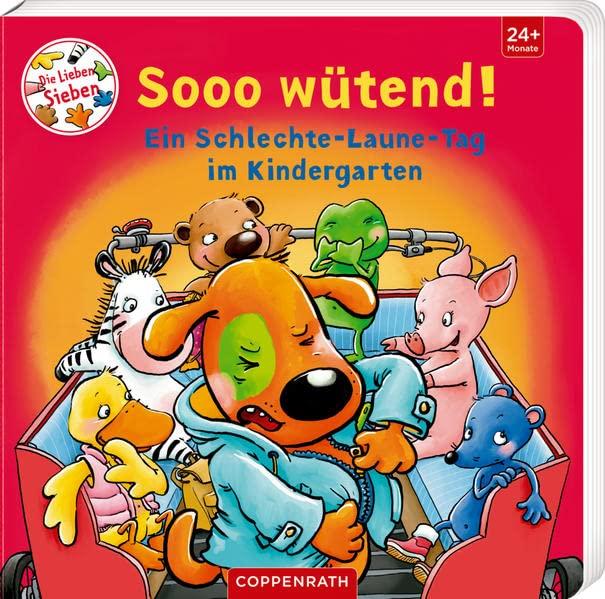 Sooo wütend!: Ein Schlechte-Laune-Tag im Kindergarten