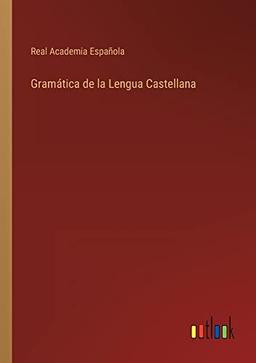 Gramática de la Lengua Castellana