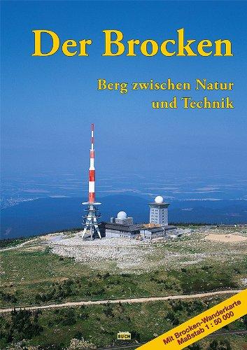 Der Brocken: Berg zwischen Natur und Technik