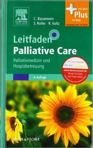 Leitfaden Palliative Care: Palliativmedizin und Hospizbetreuung - mit Zugang zum Elsevier-Portal