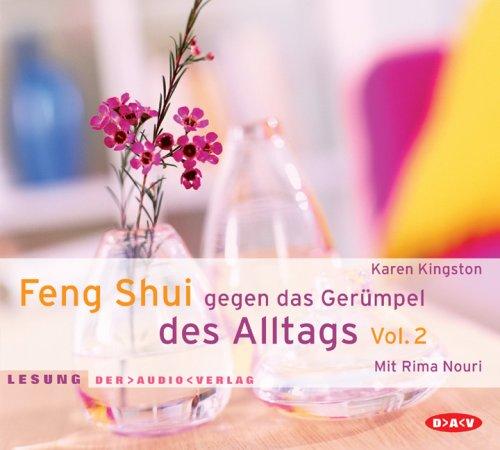 Feng Shui gegen das Gerümpel des Alltags. Volume 2: Lesung