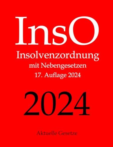 InsO, Insolvenzordnung, Aktuelle Gesetze: Insolvenzordnung mit Nebengesetzen