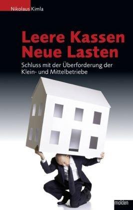 Leere Kassen - neue Lasten: Schluss mit der Überforderung der Klein- und Mittelbetriebe