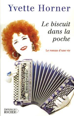 Le biscuit dans la poche : le roman d'une vie