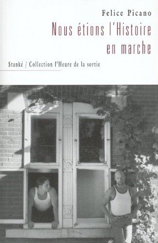 Nous étions l'Histoire en marche