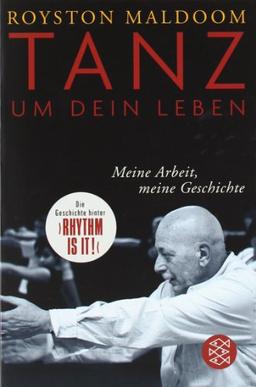 Tanz um dein Leben: Meine Arbeit, meine Geschichte