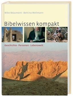 Bibelwissen kompakt: Geschichte - Personen - Lebenswelt