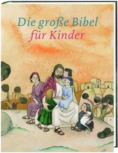 Die große Bibel für Kinder