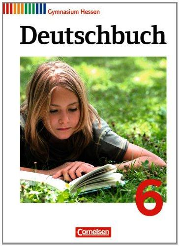 Deutschbuch Gymnasium - Hessen G8/G9: 6. Schuljahr - Schülerbuch