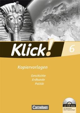 Klick! Geschichte, Erdkunde, Politik - Förderschule. Kopiervorlagen für alle Bundesländer / 6. Schuljahr - Kopiervorlagen mit CD-ROM