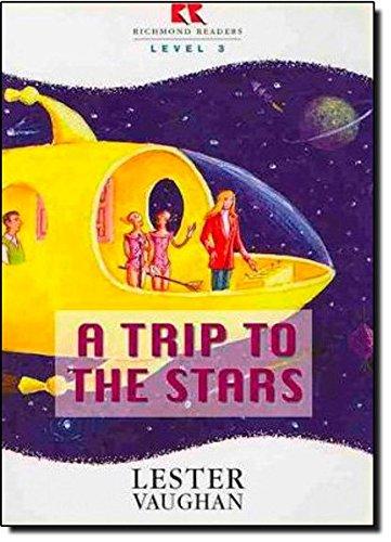 A Trip to the Stars (Richmond Readers: Level 3)