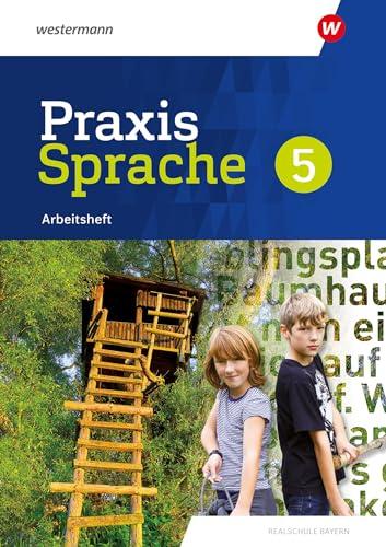 Praxis Sprache - Ausgabe 2024 für Realschulen in Bayern: Arbeitsheft 5