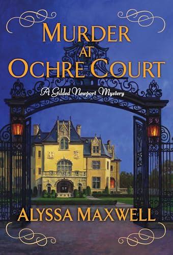 Murder at Ochre Court (A Gilded Newport Mystery, Band 6)