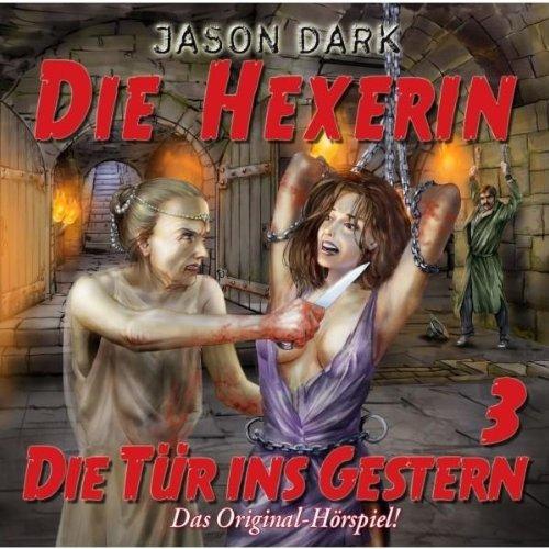 Die Hexerin III-die Tür Ins Gestern