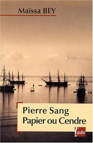 Pierre Sang Papier ou Cendre