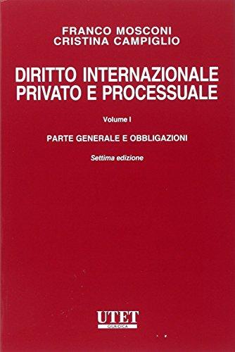 Diritto internazionale privato e processuale. Parte generale e obbligazioni (Vol. 1)