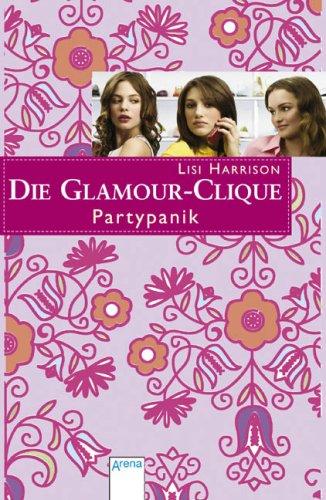 Die Glamour-Clique. Partypanik