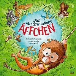 Das verschwundene Äffchen (Bilderbücher für 3- bis 6-Jährige)