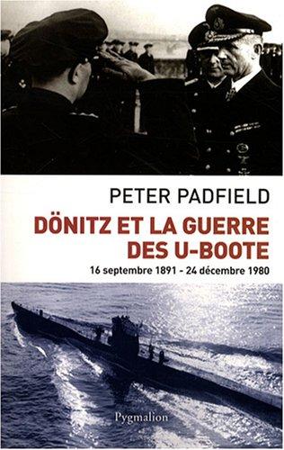 Dönitz et la guerre des U-Boote : 16 septembre 1891-24 décembre 1980