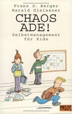 Chaos ade!: Selbstmanagement für Kids (Gulliver)