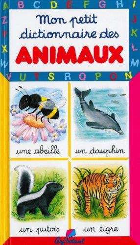 Mon petit dictionnaire des animaux