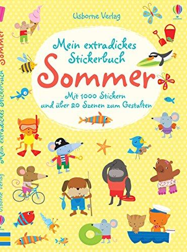 Mein extradickes Stickerbuch: Sommer: Mit 1000 Stickern und über 20 Szenen zum Gestalten