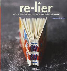 Re-lier : créer ses carnets à partir de matériaux recyclés et détournés